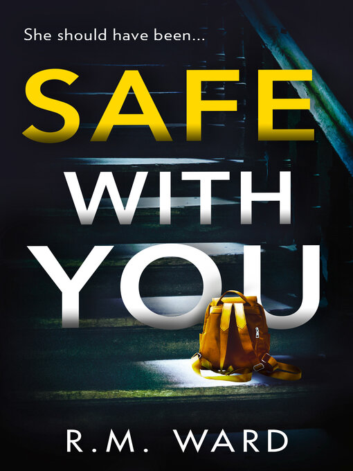 Title details for Safe With You by R.M. Ward - Available